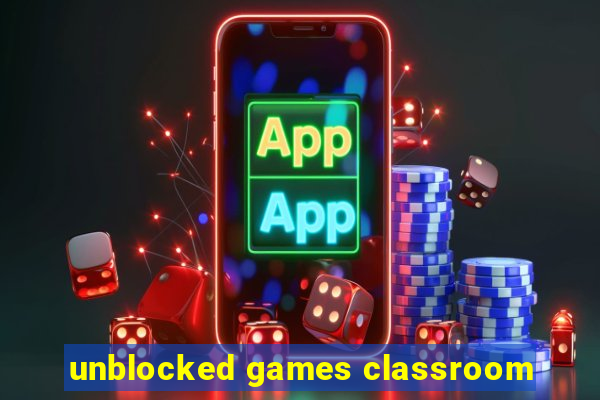 unblocked games classroom